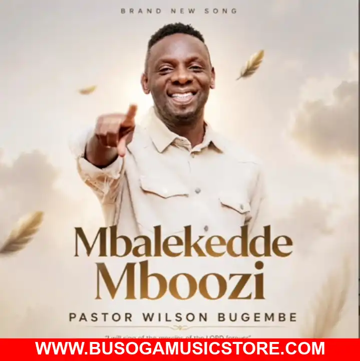 Mbalekedde Mboozi by Pastor Wilson Bugembe